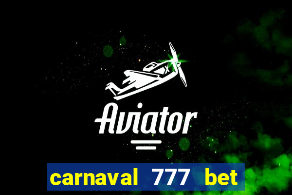 carnaval 777 bet paga mesmo